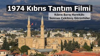 Kıbrıs Barış Harekâtı Sonrası Çekilmiş Kıbrıs Tanıtım Filmi