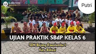 Ujian Praktik SBdP Kelas 6 SDN Bojong Rawalumbu I Kota Bekasi