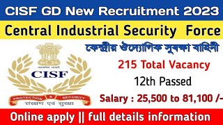 CISF Constable GD New Recruitment 2023 || 215 Total Vacancy || full details information