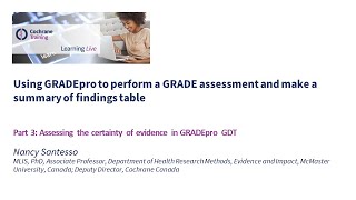 Part 3: Assessing the certainty of evidence in GRADEpro GDT