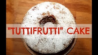 Ciambella "TUTTIFRUTTI"! (Dolci) 2C+K