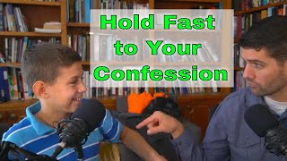 Hold Fast to Your Confession - Hebrews 4:14-16