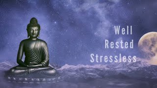 Buddha Meditation Music: Well Rested Stressless - Sleep, Yoga, Mindfulness