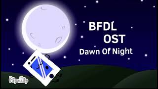 BFDL OST - Dawn Of Night