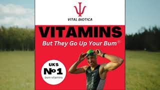 Vitamins But They Go Up Your Bum