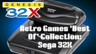 My 'Best of ' Retro Games Collection - Sega 32x