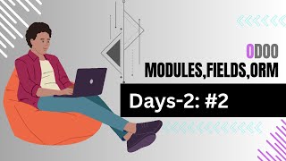 How to Create a Custom Module in Odoo: Forms, Trees, Actions, Fields, Menus & Security Days2: #2