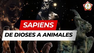 SAPIENS: de Dioses a Animales