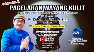 🔴 LIVE Wayang Kulit Ki Cahyo Kuntadi || Lakon Prahara Gunung Rewantaka