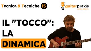 Tecnica per Chitarra, 15: Tecniche di Espressione, la Dinamica (prima parte)