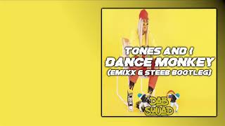 🐵 Tones and I - Dance Monkey (Emixx & Steeb Bootleg) 🐵