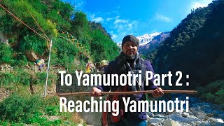 To Yamunotri:Part 2: Reaching Yamunotri #Yamunotri #Barkot #Chardham #uttarkashi #bullet #offroading