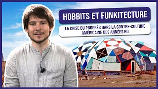 Hobbits et Funkitecture : la crise du progrès dans la contre-culture américaine des années 60