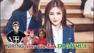 Những cover đỉnh nhất Em gái mưa - Hương Tràm