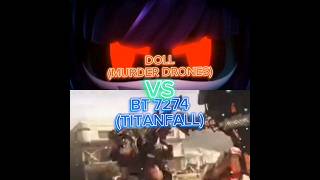 BT 7274 (TITANFALL 2) VS DOLL (MURDER DRONES) @Halostopmotionstudios117