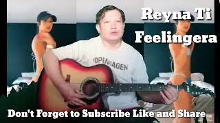 Reyna Ti Feelingera (Ilocano Song Parody )