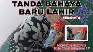 TANDA BAHAYA BAYI BARU LAHIR