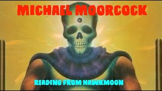 Michael Moorcock - reading from Hawkmoon