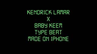 Kendrick Lamar x Baby Keem Type Beat made on iPhone | Rap/Trap Beat | Instrumental