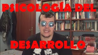 PSICOLOGÍA PARA EL DÍA A DÍA: Psicología del desarrollo