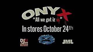 Onyx - All We Got Iz Us Album commercial