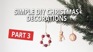 SIMPLE DIY CHRISTMAS DECORATIONS | PART 3