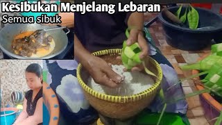 Kesibukan di H-1Menjelang Lebaran//Tradisi di Kampung