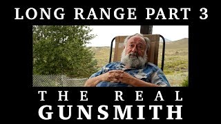 The Real Gunsmith – Long Range Part 3