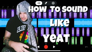 How to sound like YEAT on BANDLAB (UPDATED ADLIBS) (2022)