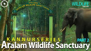 ARALM WILDLIFE SANCTUARY | ARALAM TREKKING | ARALM WILDLIFE SANCTUARY KANNUR