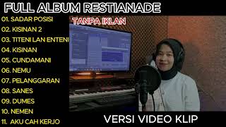 Restianade - Titeni Lan Enteni - Sadar posisi Full Album Terbaru 2023 (Video Klip)