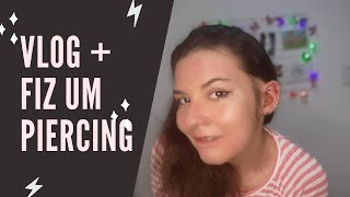 vlog + meu primeiro piercing!!! - a menina borboleta