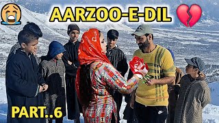 Kashmiri drama || AARZOO-E-DIL ||Masrat || Part 6