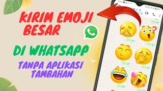 cara membuat emoji besar di whatsapp