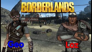 Geo and Loz: Borderlands 1 (Dual Perspective) -  part 1: Fresh off the bus.