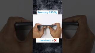 Samsung A35 5g bend test💀❌