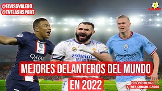 LOS MEJORES DELANTEROS DEL MUNDO EN 2022 ⚽️🌟