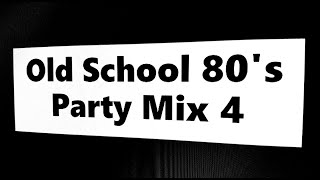 Old School 80's Party Mix 4 - DJ 9T9 #80s #dj #oldschool