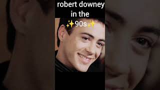 robert downey now vs 90s #fypshorts#trending #edit