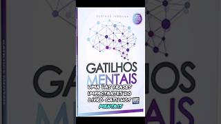 Conheça o livro: Gatilhos mentais de Gustavo Ferreira #gatilhosmentais  #GustavoFerreira  #cortes