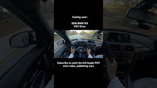 Coming soon:  2016 BMW M3 POV Drive #shorts #short #drive #driving #pov