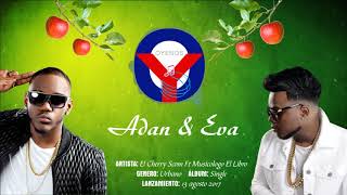 Adan y Eva - El Cherry Scom Ft. Musicologo El Libro | Oyenos