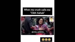 When my crush calls me "CMA Sahab"