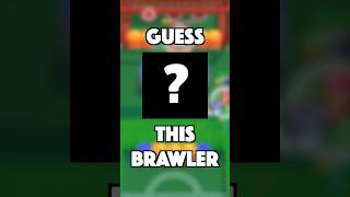 GUESS THIS BRAWLER *PART 2* #brawlstars #brawlstarsmemes #shorts