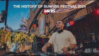 The History Of Sunrise Festival 2024 | Bartes Live set