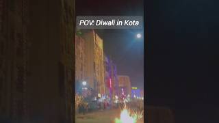 POV: You're in Kota on Diwali 🪔🪔