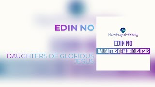 Edin No - Daughters of Glorious Jesus (FLOWMusic)