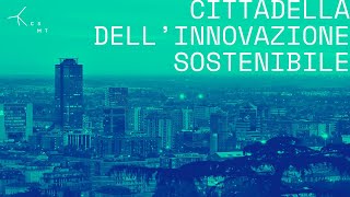 La Cittadella dell'Innovazione Sostenibile