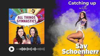 Interview with Savannah Schoenherr - All Things Gymnastics Podcast