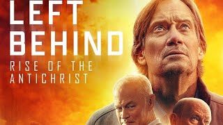 Left Behind: Rise of the Antichrist (Оставленные: Пришествие антихриста) 2023